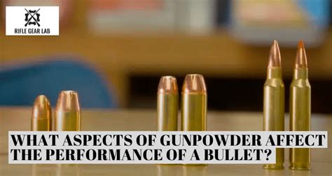 Listed From Fastest to Slowest. . What aspects of gunpowder can affect the performance of a bullet
